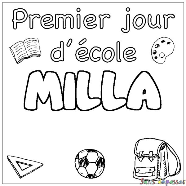 Coloriage prénom MILLA - d&eacute;cor Premier jour d'&eacute;cole