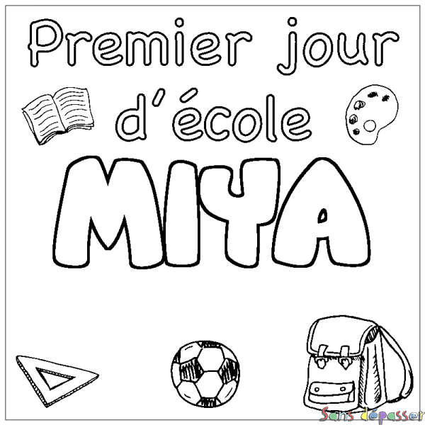 Coloriage prénom MIYA - d&eacute;cor Premier jour d'&eacute;cole