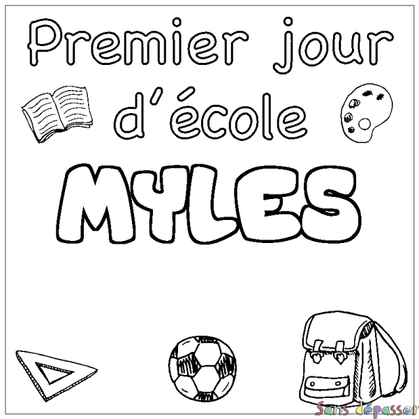 Coloriage prénom MYLES - d&eacute;cor Premier jour d'&eacute;cole