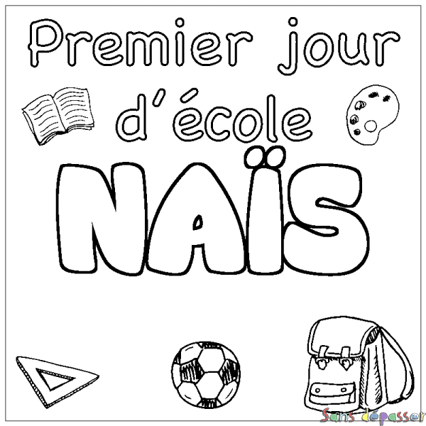 Coloriage prénom NA&Iuml;S - d&eacute;cor Premier jour d'&eacute;cole