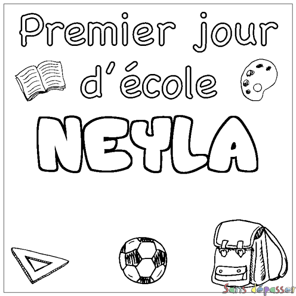 Coloriage prénom NEYLA - d&eacute;cor Premier jour d'&eacute;cole