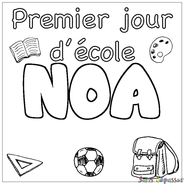 Coloriage prénom NOA - d&eacute;cor Premier jour d'&eacute;cole