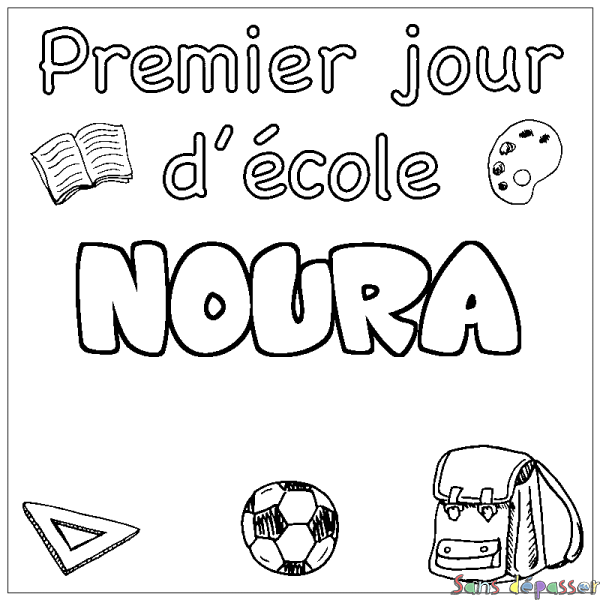 Coloriage prénom NOURA - d&eacute;cor Premier jour d'&eacute;cole