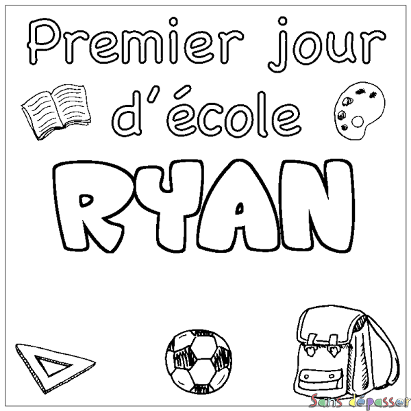 Coloriage prénom RYAN - d&eacute;cor Premier jour d'&eacute;cole