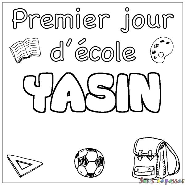 Coloriage prénom YASIN - d&eacute;cor Premier jour d'&eacute;cole