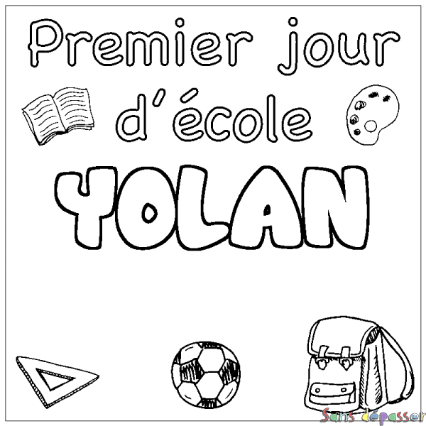 Coloriage prénom YOLAN - d&eacute;cor Premier jour d'&eacute;cole