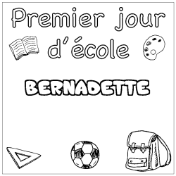 Coloriage prénom BERNADETTE - décor Premier jour d'école