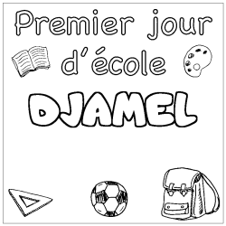 Coloriage prénom DJAMEL - décor Premier jour d'école