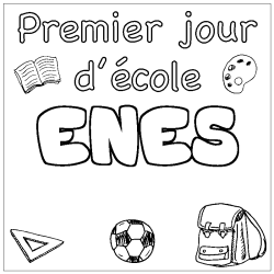 Coloriage prénom ENES - décor Premier jour d'école