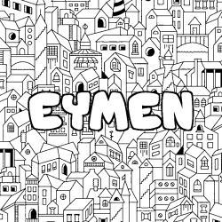 Coloriage prénom EYMEN - décor Ville