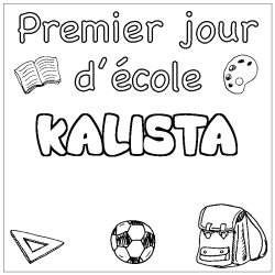 Coloriage prénom KALISTA - décor Premier jour d'école