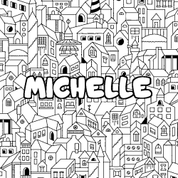 Coloriage prénom MICHELLE - décor Ville