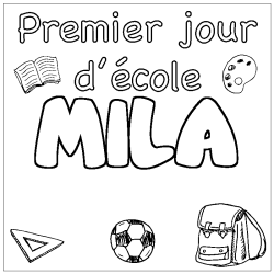 Coloriage prénom MILA - décor Premier jour d'école