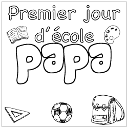 Coloriage prénom papa - décor Premier jour d'école