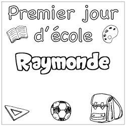 Coloriage prénom Raymonde - décor Premier jour d'école