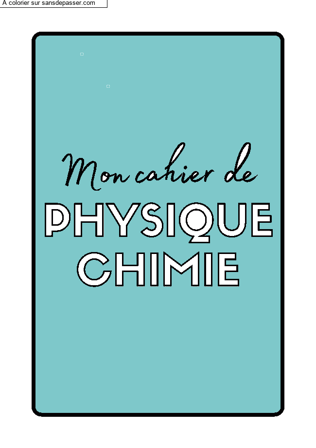 Coloriage Page de Garde Cahier de Physique Chimie par un invité