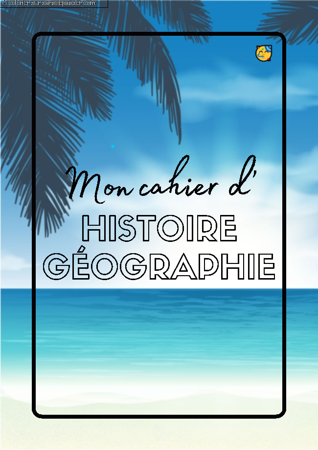 Coloriage Page de Garde Cahier d'Histoire G&eacute;ographie par un invité