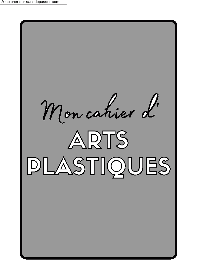 Coloriage Page de Garde Cahier d'Arts Plastiques par fafa1977