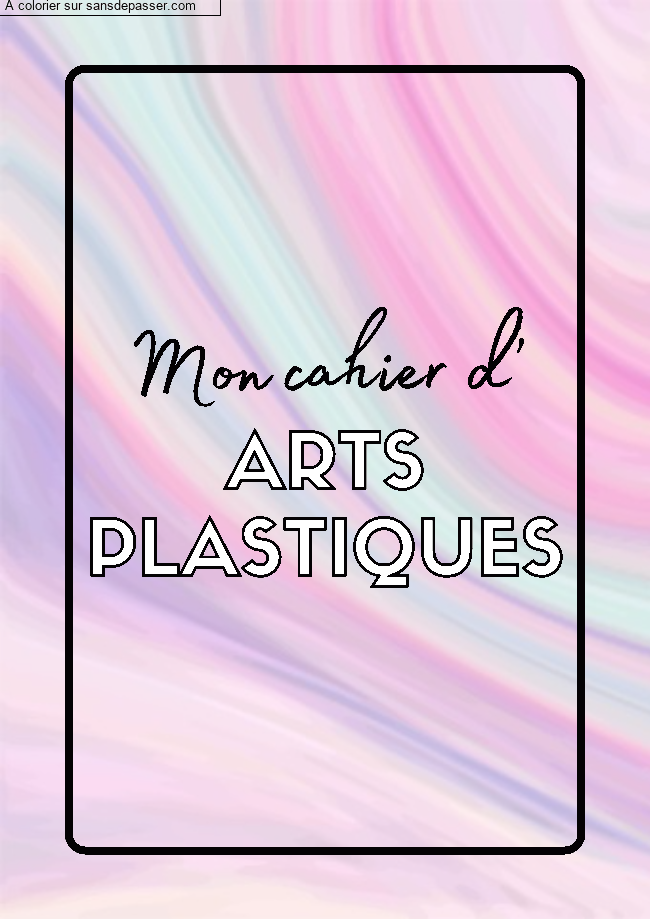 Page de Garde Cahier d'Arts Plastiques par un invité