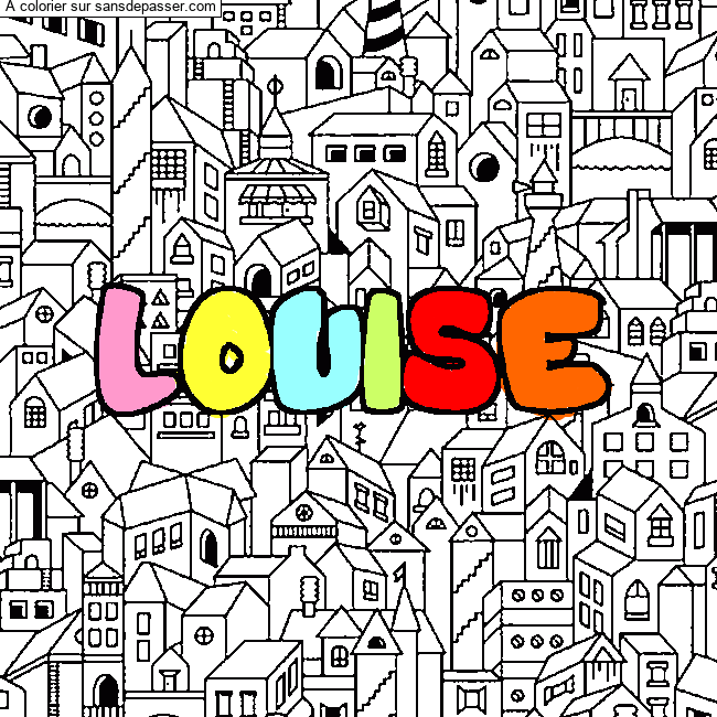 Coloriage Coloriage pr&eacute;nom LOUISE - d&eacute;cor Ville par un invité