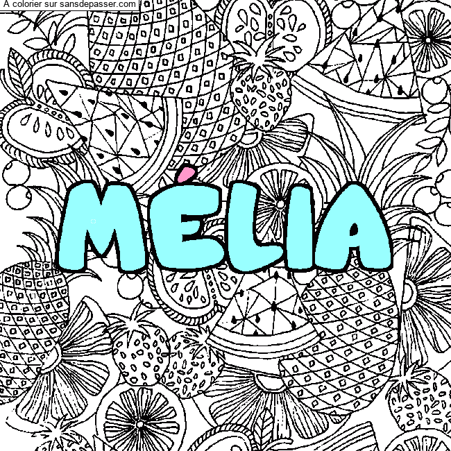 Coloriage Coloriage pr&eacute;nom M&Eacute;LIA - d&eacute;cor Mandala fruits par un invité