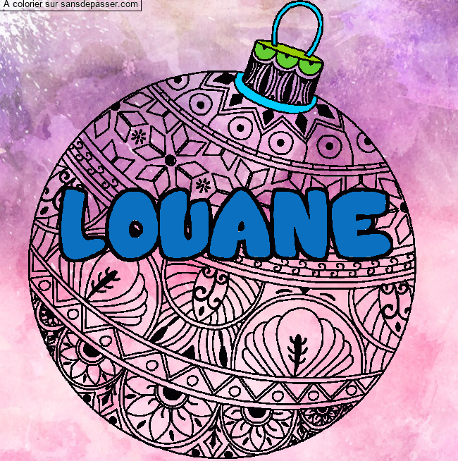 Coloriage Coloriage pr&eacute;nom LOUANE - d&eacute;cor Boule de No&euml;l par un invité