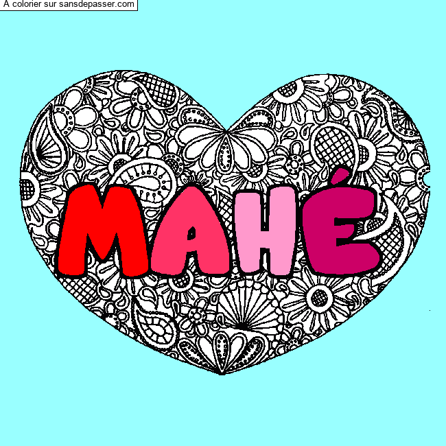 Coloriage Coloriage pr&eacute;nom MAH&Eacute; - d&eacute;cor Mandala coeur par un invité