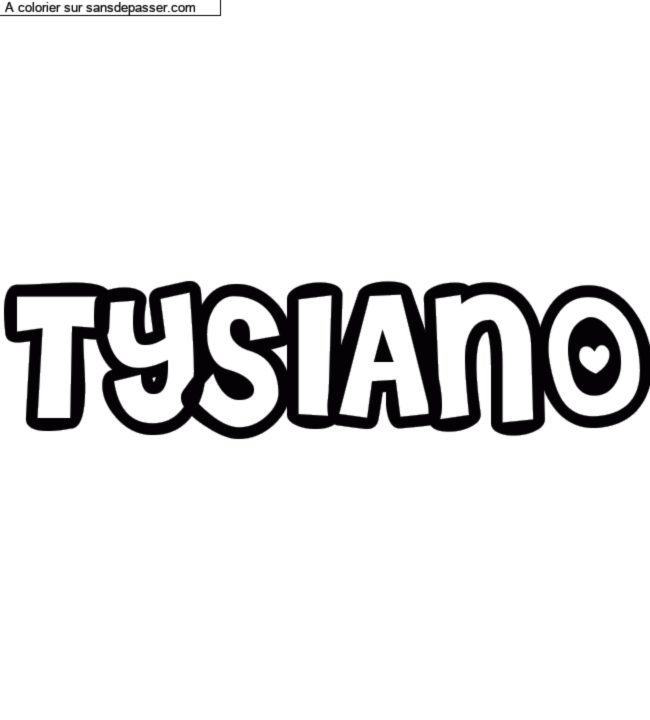 Coloriage personnalisé "TYSIANO" par un invité