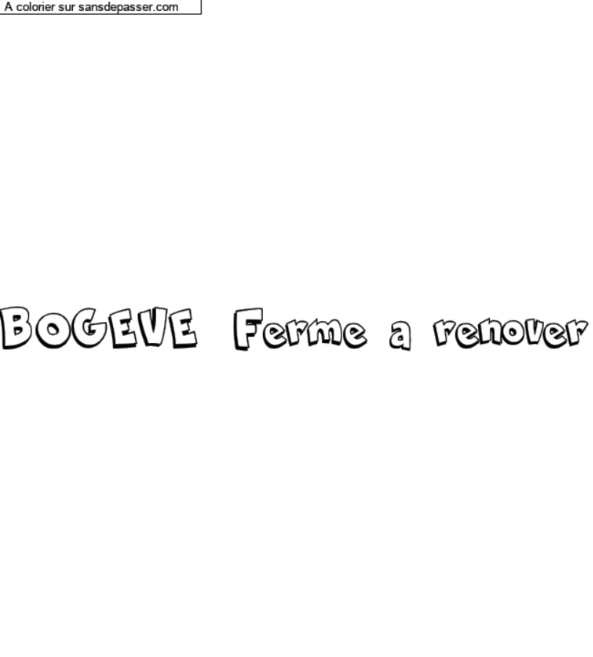 Coloriage personnalisé "BOGEVE   Ferme  a  renover" par un invité