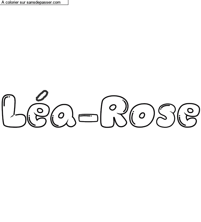 Coloriage prénom personnalisé "Lea-Rose" par un invité