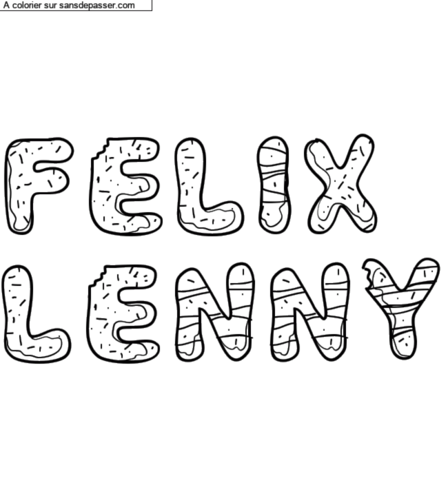 Coloriage prénom personnalisé "Felix 
Lenny" par un invité