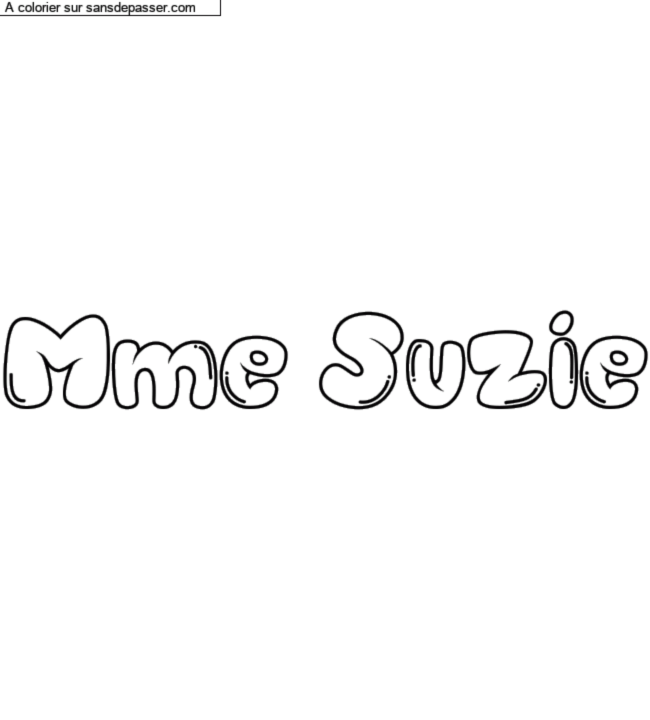 Coloriage prénom personnalisé "Mme Suzie" par un invité