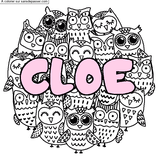 Coloriage Coloriage pr&eacute;nom CLOE - d&eacute;cor Chouettes par un invité