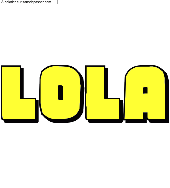 Coloriage prénom personnalisé "LOLA" par LOLACHENY88