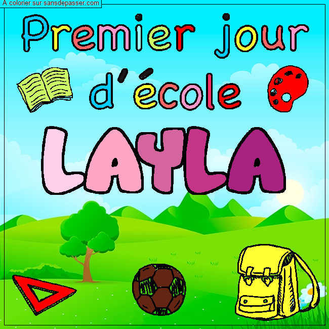 Coloriage prénom LAYLA - décor Premier jour d'école par LEANA