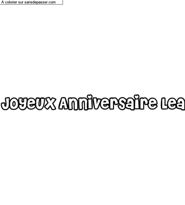 Coloriage prénom personnalisé "Joyeux Anniversaire Lea" par un invité