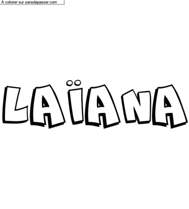 Coloriage prénom personnalisé "LAÏANA" par un invité