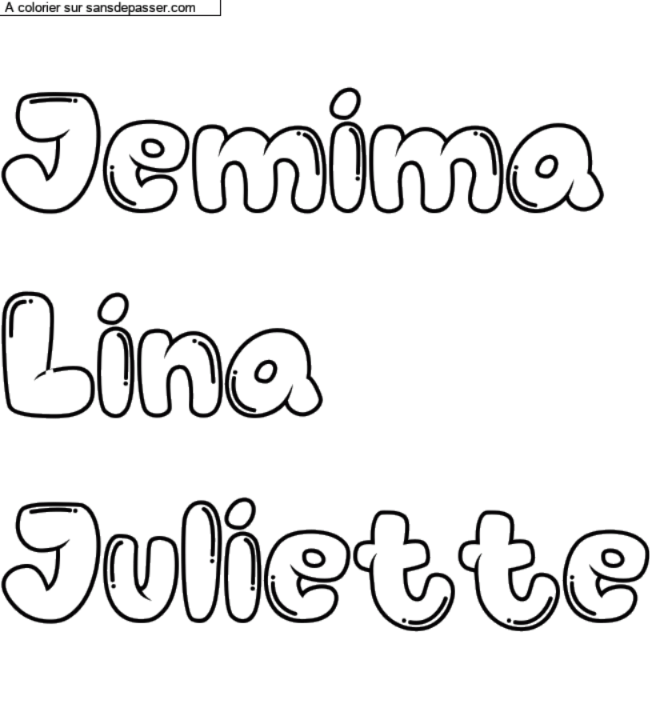 Coloriage prénom personnalisé "Jemima
Lina
Juliette" par un invité