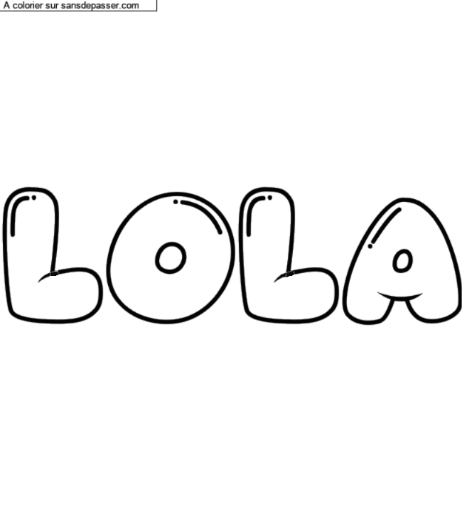 Coloriage prénom personnalisé "LOLA" par un invité