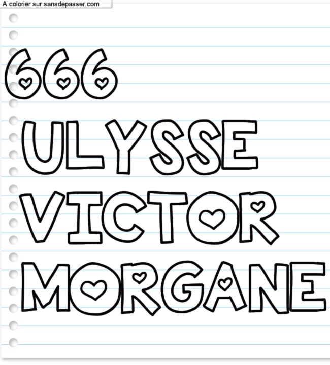 Coloriage prénom personnalisé "666
 ULYSSE
 VICTOR
 MORGANE" par un invité