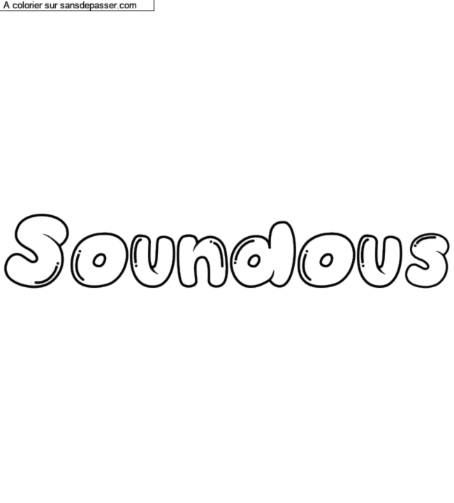 Coloriage prénom personnalisé "Soundous" par un invité