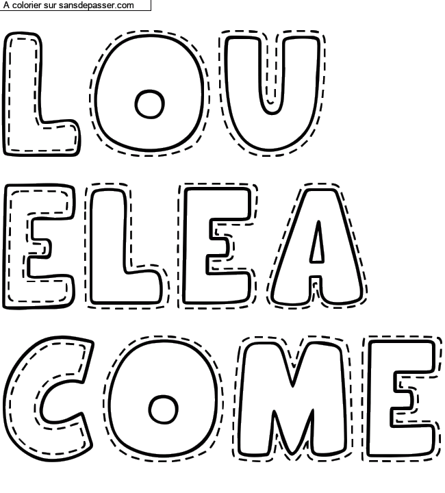 Coloriage prénom personnalisé "Lou
Elea
Come" par un invité