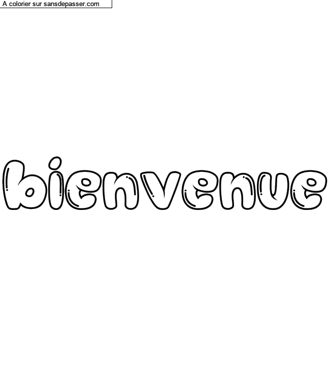 Coloriage prénom personnalisé "bienvenue" par un invité