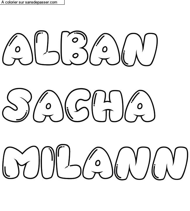 Coloriage prénom personnalisé "ALBAN
SACHA
MILANN" par un invité