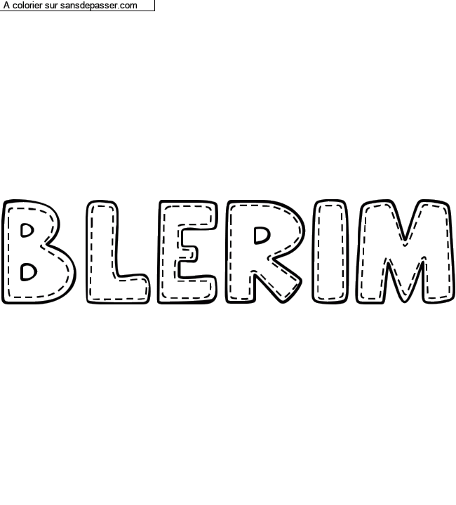 Coloriage prénom personnalisé "BLERIM" par un invité