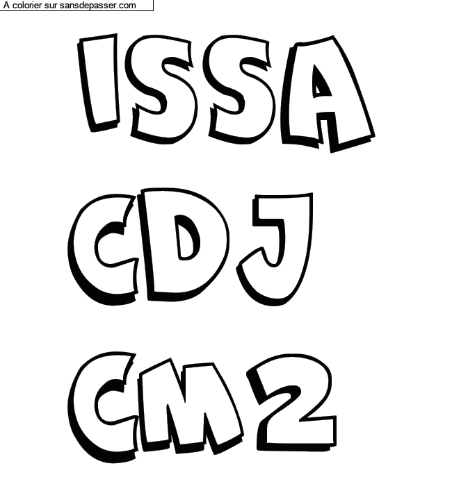 Coloriage personnalisé "ISSA
CDJ
CM2" par un invité