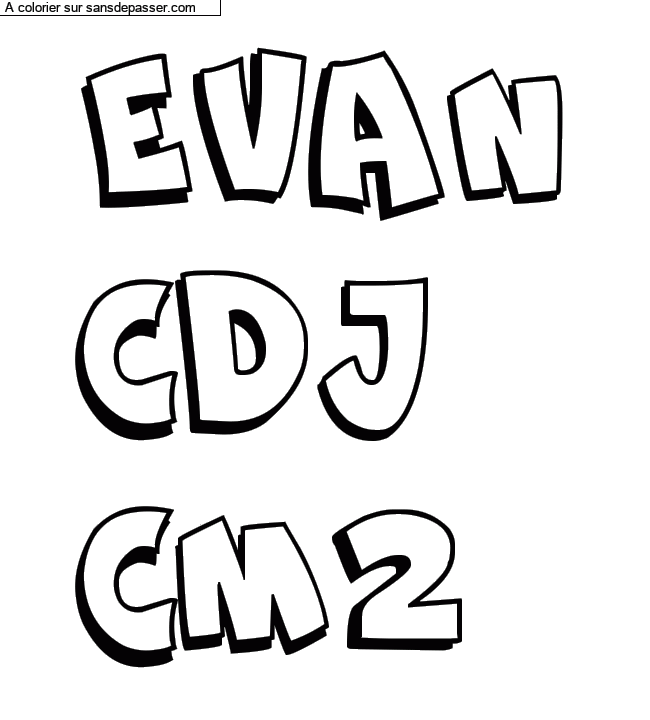 Coloriage personnalisé "EVAN
CDJ
CM2" par un invité