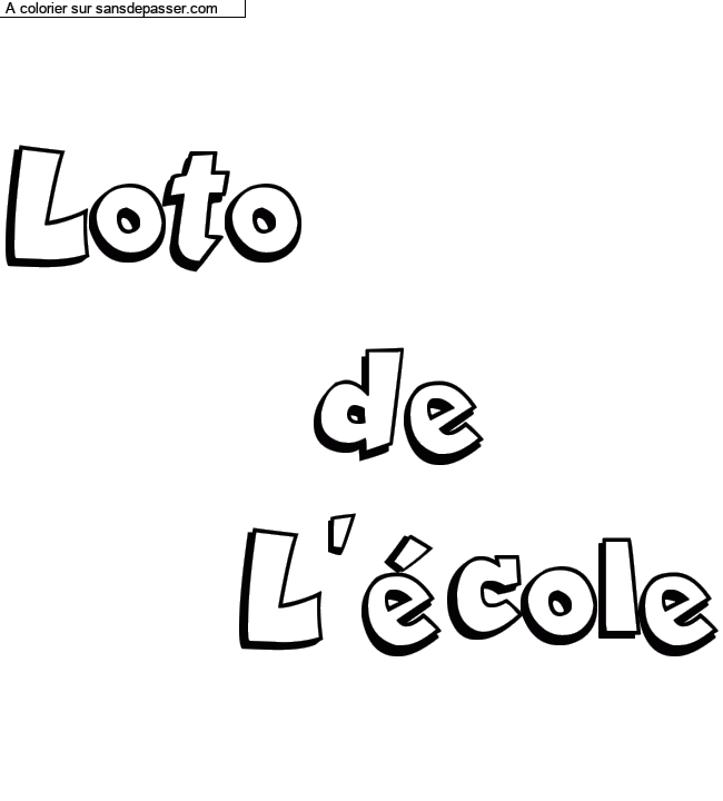 Coloriage personnalisé "Loto
        de
      L'école" par un invité