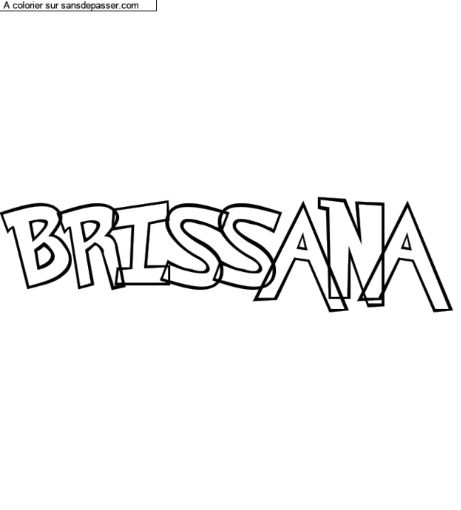 Coloriage prénom personnalisé "BRISSANA" par un invité