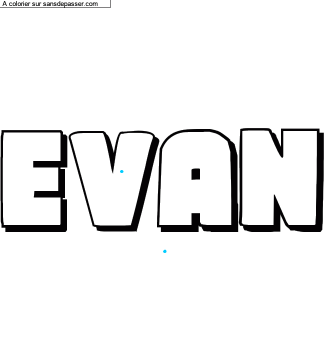 Coloriage prénom personnalisé "EVAN" par un invité